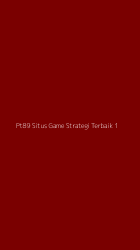 Tampilan Antarmuka Aplikasi Pt89 Situs Game Strategi Terbaik - 1