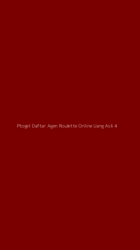 Tampilan Antarmuka Aplikasi Ptogel Daftar Agen Roulette Online Uang Asli - 4