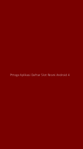 Tampilan Antarmuka Aplikasi Pttoge Aplikasi Daftar Slot Resmi Android - 4