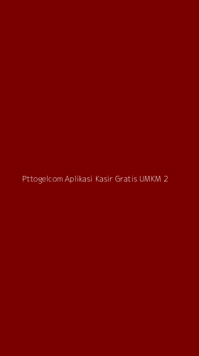 Tampilan Antarmuka Aplikasi Pttogelcom Aplikasi Kasir Gratis Umkm - 2