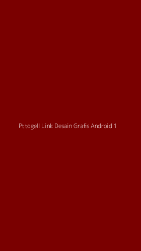 Tampilan Antarmuka Aplikasi Pttogell Link Desain Grafis Android - 1