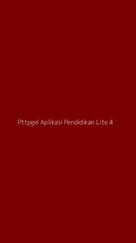 Tampilan Antarmuka Aplikasi Pttpgel Aplikasi Pendidikan Lite - 4