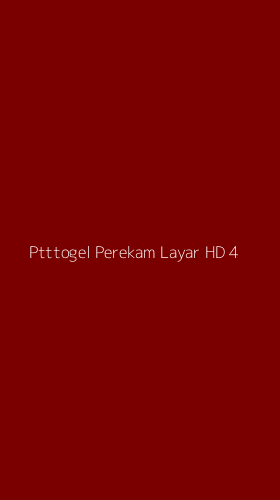 Tampilan Antarmuka Aplikasi Ptttogel Perekam Layar Hd - 4
