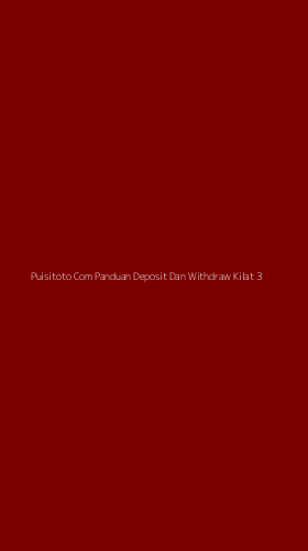 Tampilan Antarmuka Aplikasi Puisitoto Com Panduan Deposit Dan Withdraw Kilat - 3