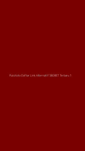 Tampilan Antarmuka Aplikasi Puisitoto Daftar Link Alternatif Sbobet Terbaru - 1