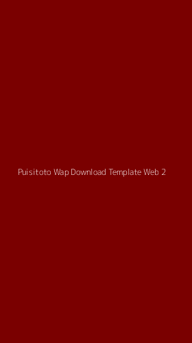Tampilan Antarmuka Aplikasi Puisitoto Wap Download Template Web - 2