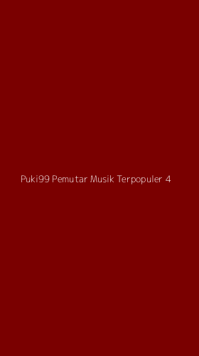 Tampilan Antarmuka Aplikasi Puki99 Pemutar Musik Terpopuler - 4