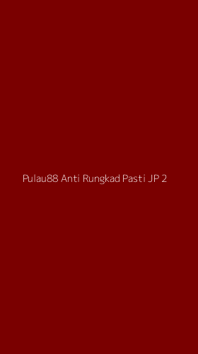 Tampilan Antarmuka Aplikasi Pulau88 Anti Rungkad Pasti Jp - 2