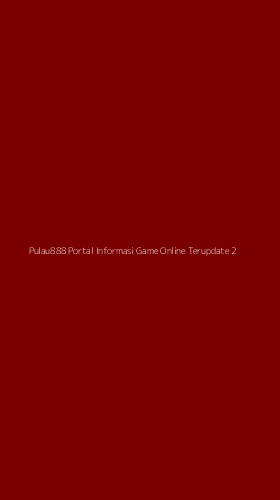 Tampilan Antarmuka Aplikasi Pulau888 Portal Informasi Game Online Terupdate - 2