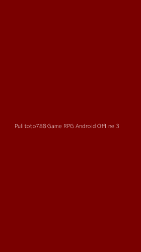 Tampilan Antarmuka Aplikasi Pulitoto788 Game Rpg Android Offline - 3