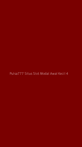 Tampilan Antarmuka Aplikasi Pulsa777 Situs Slot Modal Awal Kecil - 4