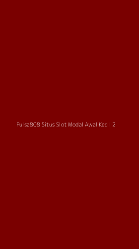 Tampilan Antarmuka Aplikasi Pulsa808 Situs Slot Modal Awal Kecil - 2
