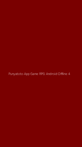 Tampilan Antarmuka Aplikasi Punyatoto App Game Rpg Android Offline - 4