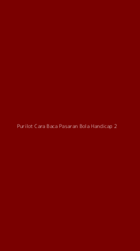 Tampilan Antarmuka Aplikasi Purilot Cara Baca Pasaran Bola Handicap - 2