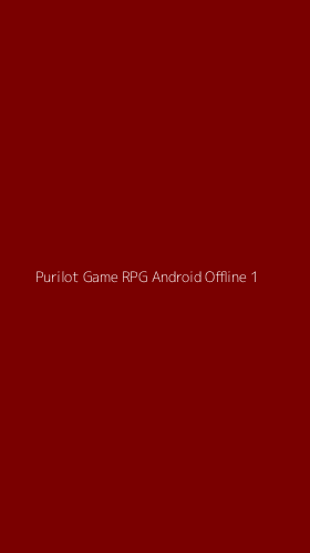 Tampilan Antarmuka Aplikasi Purilot Game Rpg Android Offline - 1