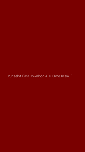 Tampilan Antarmuka Aplikasi Puriselot Cara Download Apk Game Resmi - 3