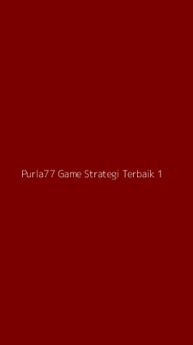 Tampilan Antarmuka Aplikasi Purla77 Game Strategi Terbaik - 1