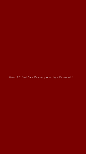 Tampilan Antarmuka Aplikasi Pusat 123 Slot Cara Recovery Akun Lupa Password - 4