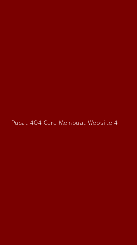 Tampilan Antarmuka Aplikasi Pusat 404 Cara Membuat Website - 4