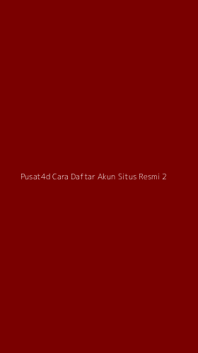 Tampilan Antarmuka Aplikasi Pusat4d Cara Daftar Akun Situs Resmi - 2