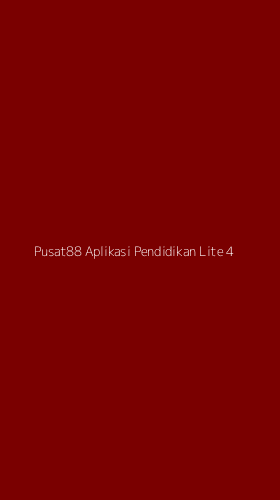 Tampilan Antarmuka Aplikasi Pusat88 Aplikasi Pendidikan Lite - 4