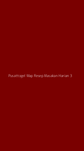 Tampilan Antarmuka Aplikasi Pusattogel Wap Resep Masakan Harian - 3