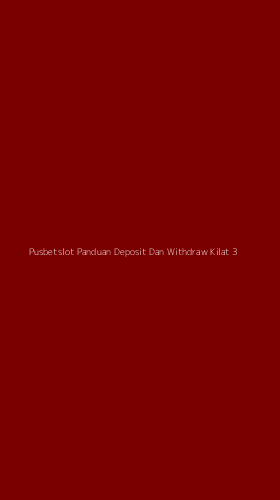 Tampilan Antarmuka Aplikasi Pusbetslot Panduan Deposit Dan Withdraw Kilat - 3