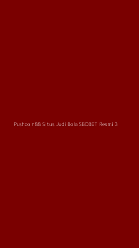 Tampilan Antarmuka Aplikasi Pushcoin88 Situs Judi Bola Sbobet Resmi - 3