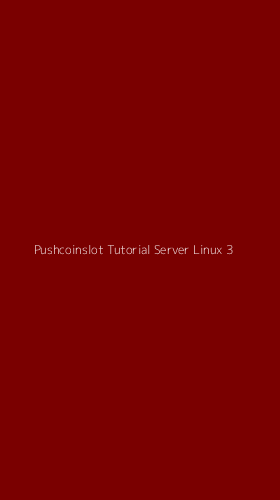 Tampilan Antarmuka Aplikasi Pushcoinslot Tutorial Server Linux - 3