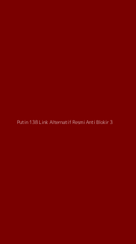 Tampilan Antarmuka Aplikasi Putin 138 Link Alternatif Resmi Anti Blokir - 3