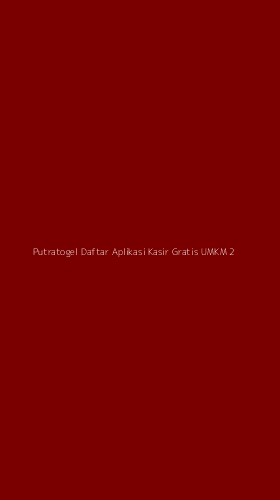 Tampilan Antarmuka Aplikasi Putratogel Daftar Aplikasi Kasir Gratis Umkm - 2