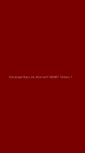 Tampilan Antarmuka Aplikasi Putratogel Wap Link Alternatif Sbobet Terbaru - 1