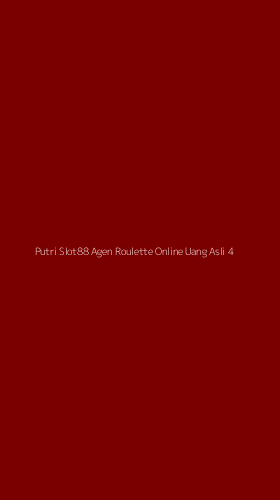 Tampilan Antarmuka Aplikasi Putri Slot88 Agen Roulette Online Uang Asli - 4