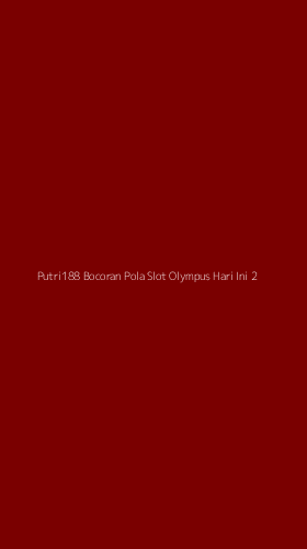 Tampilan Antarmuka Aplikasi Putri188 Bocoran Pola Slot Olympus Hari Ini - 2
