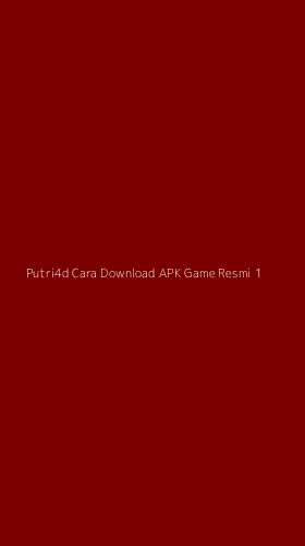 Tampilan Antarmuka Aplikasi Putri4d Cara Download Apk Game Resmi - 1