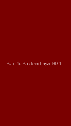Tampilan Antarmuka Aplikasi Putri4d Perekam Layar Hd - 1
