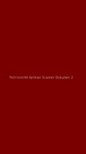 Tampilan Antarmuka Aplikasi Putrislot4d Aplikasi Scanner Dokumen - 2