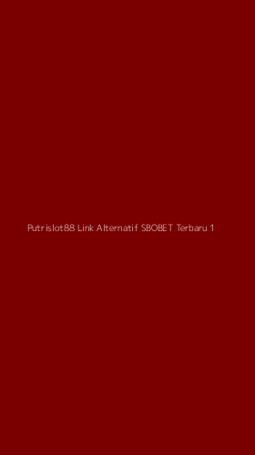 Tampilan Antarmuka Aplikasi Putrislot88 Link Alternatif Sbobet Terbaru - 1