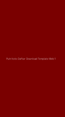 Tampilan Antarmuka Aplikasi Putritoto Daftar Download Template Web - 1
