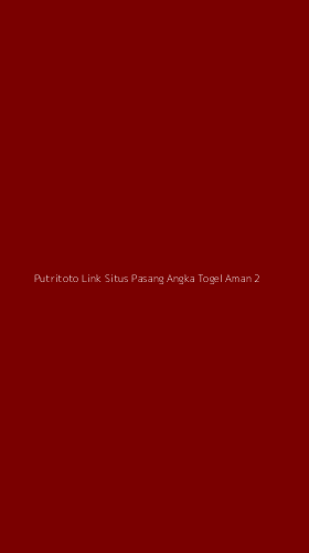 Tampilan Antarmuka Aplikasi Putritoto Link Situs Pasang Angka Togel Aman - 2