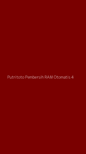 Tampilan Antarmuka Aplikasi Putritoto Pembersih Ram Otomatis - 4