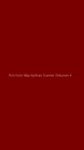 Tampilan Antarmuka Aplikasi Putritoto Wap Aplikasi Scanner Dokumen - 4