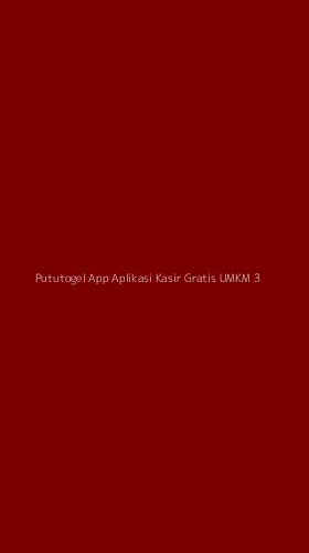 Tampilan Antarmuka Aplikasi Pututogel App Aplikasi Kasir Gratis Umkm - 3