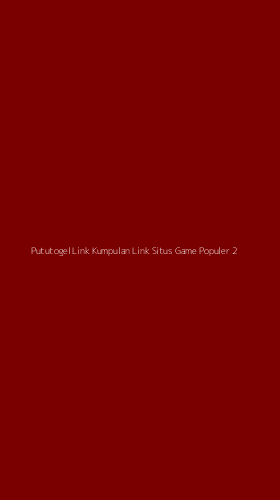 Tampilan Antarmuka Aplikasi Pututogel Link Kumpulan Link Situs Game Populer - 2