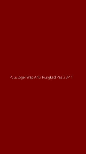 Tampilan Antarmuka Aplikasi Pututogel Wap Anti Rungkad Pasti Jp - 1