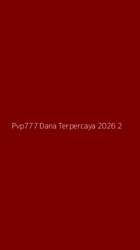 Tampilan Antarmuka Aplikasi Pvp777 Dana Terpercaya 2026 - 2