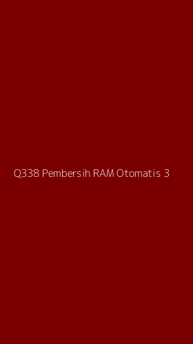 Tampilan Antarmuka Aplikasi Q338 Pembersih Ram Otomatis - 3