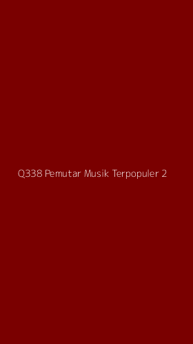 Tampilan Antarmuka Aplikasi Q338 Pemutar Musik Terpopuler - 2