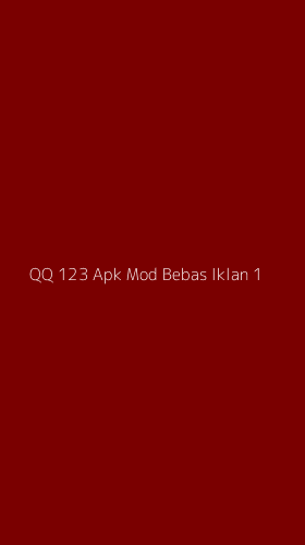 Tampilan Antarmuka Aplikasi Qq 123 Apk Mod Bebas Iklan - 1