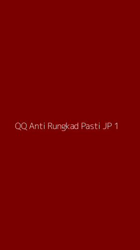 Tampilan Antarmuka Aplikasi Qq Anti Rungkad Pasti Jp - 1
